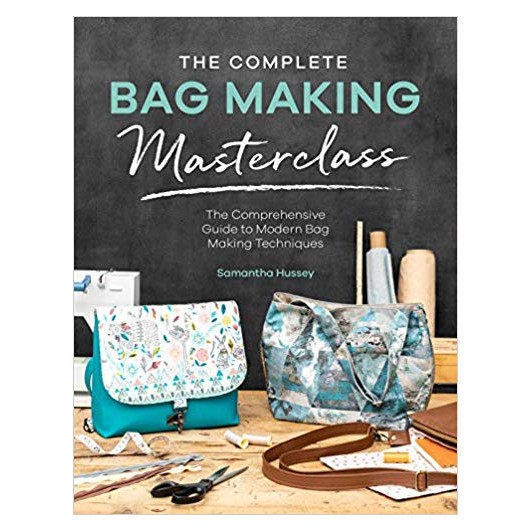 The Complete Bag Making Masterclass by Samantha Hussey - signed edition